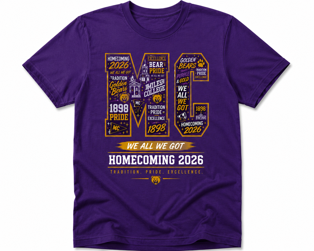 Miles College Homecoming 2026 "We All We Got" Tee